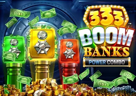 333 Boom Banks™ POWER COMBO™